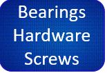 Bearings - Hardware - Screws