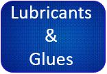Lubricants and Glues